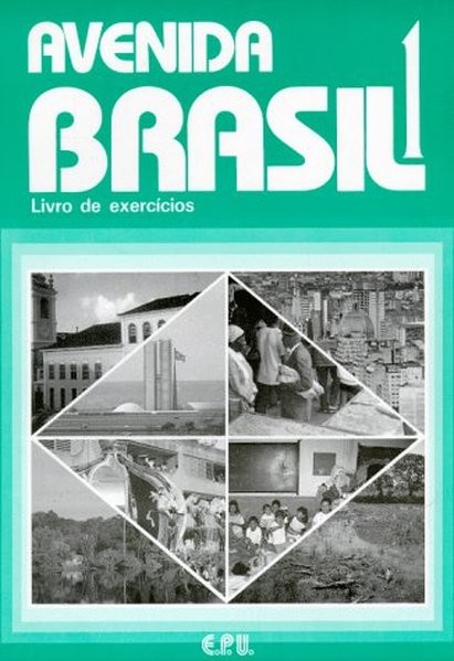 Avenida Brasil. Brasilianisches Portugiesisch für Anfänger in zwei Bänden: Avenida Brasil: livro de