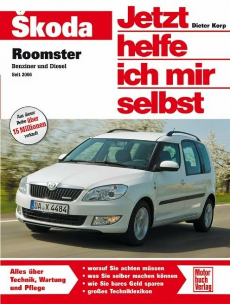 Skoda Roomster: Benziner und Diesel seit 2006 (Jetzt helfe ich mir selbst)