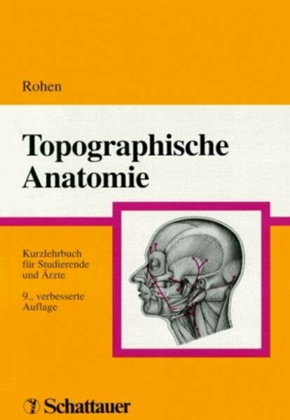 Topographische Anatomie: Kurzlehrbuch für Studierende und Ärzte