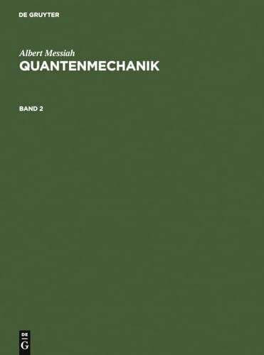 Quantenmechanik, Bd.2 (Albert Messiah: Quantenmechanik, Band 2)