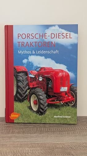 Porsche-Diesel Traktoren: Mythos und Leidenschaft