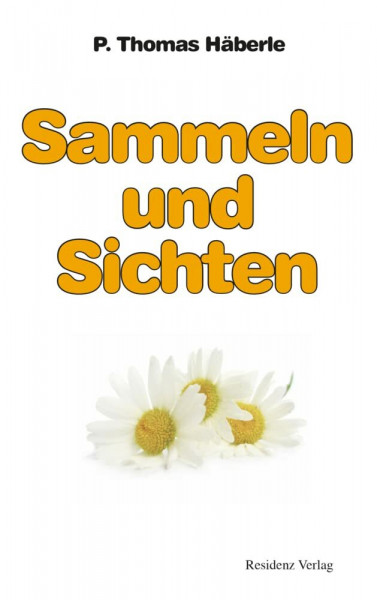 Sammeln und Sichten: Ein kritischer Rückblick nach einem Vierteljahrhundert erfolgreichen Wirkens im Dienst kranker, leidender Mitmenschen