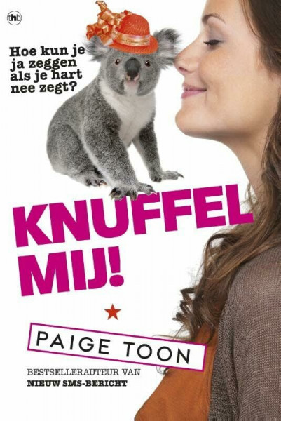 Knuffel mij!: hoe kun je ja zeggen als je hart nee zegt?