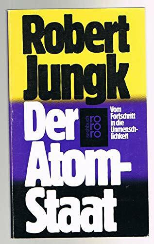 Der Atom-Staat: Vom Fortschritt in die Unmenschlichkeit