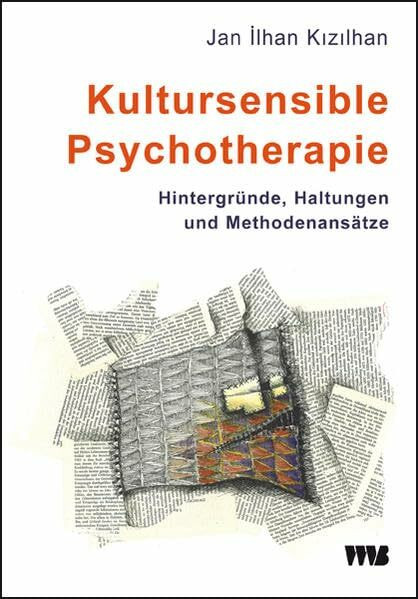 Kultursensible Psychotherapie: Hintergründe, Haltungen und Methodenansätze (Forum Migration - Gesundheit Integration)