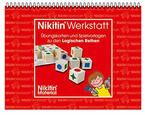 Nikitin - Werkstatt: Übungskarten und Spielvorlagen zu den logischen Reihen: N8 Logische Reihen Werkstatt Übungskarten und Spielvorlage