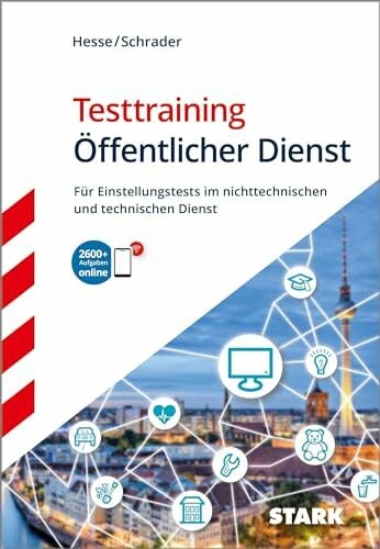 STARK Testtraining - Öffentlicher Dienst - Einstellungstest: Für Einstellungstests im nichttechnischen und technischen Dienst. Mit Online-Zugang... STARK Testtraining - Öffentlicher Dienst - Einstellungstest: Für Einstellungstests im nichttechnischen und technischen Dienst. Mit Online-Zugang (Einstellungs- und Einstiegstests)