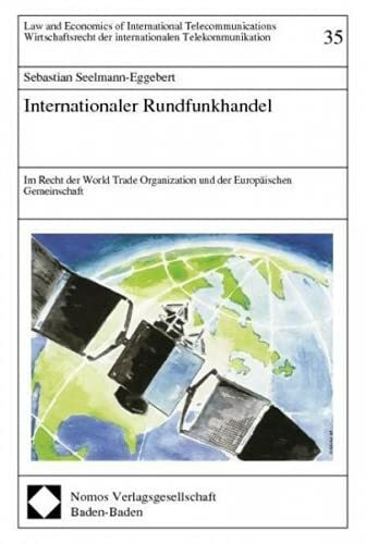 Internationaler Rundfunkhandel: Im Recht der World Trade Organization und der Europäischen Gemeinschaft