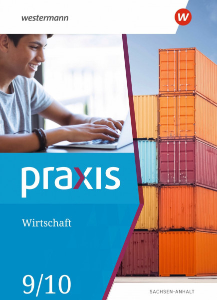 Praxis Wirtschaft - Ausgabe 2020 für Sachsen-Anhalt: Schülerband 9 / 10