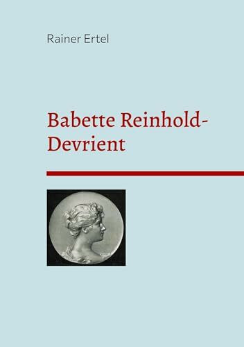 Babette Reinhold-Devrient: Eine Burgschauspielerin aus Hannover