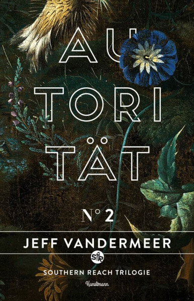 Autorität: Buch 2 der Southern Reach Trilogie