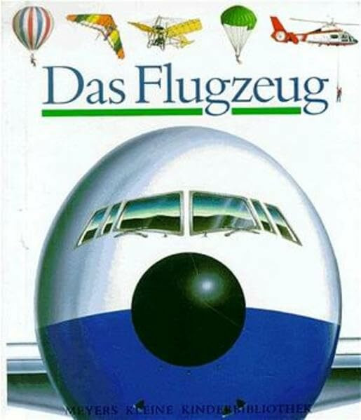 Das Flugzeug (Meyers kleine Kinderbibliothek)