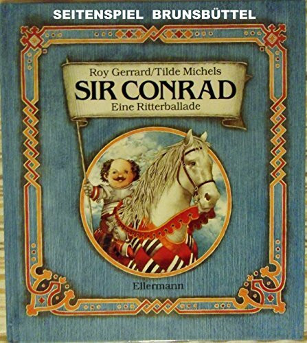 Sir Conrad: Eine Ritterballade. Bilderbuch