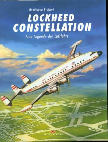 Lockheed Constellation: Eine Legende der Luftfahrt