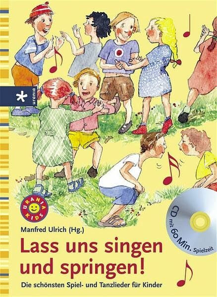 Lass uns singen und springen! / mit CD. Die schönsten Spiel- und Tanzlieder für Kinder