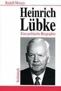 Heinrich Lübke: Eine politische Biographie