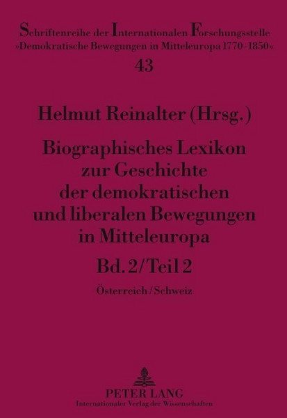 Biographisches Lexikon zur Geschichte der demokratischen und liberalen Bewegungen in Mitteleuropa