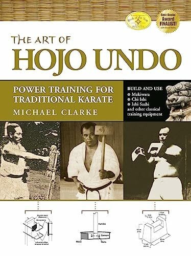 Art of Hojo Undo: Power Training for Traditional Karate