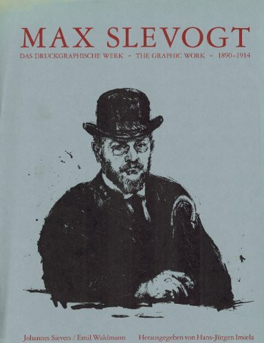 Max Slevogt - Das druckgraphische Werk 1890-1914
