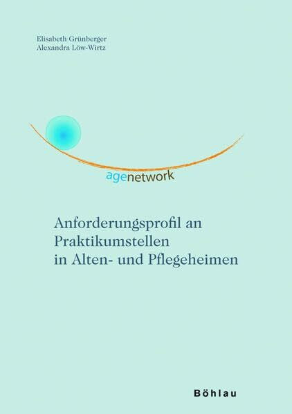 Age-Network: Anforderungsprofil an Praktikumsstellen in Alten- und Pflegeheimen