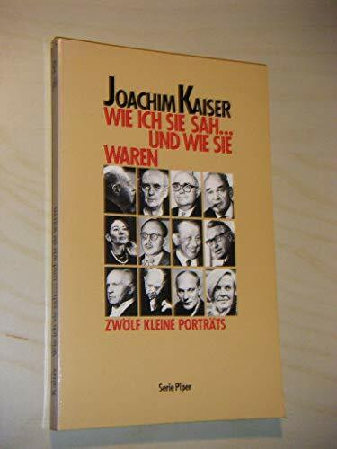 Wie ich sie sah... und wie sie waren: Zwölf kleine Porträts (Piper Taschenbuch)