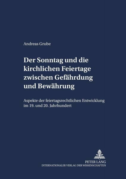 Der Sonntag und die kirchlichen Feiertage zwischen Gefährdung und Bewährung