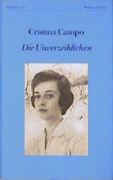 Die Unverzeihlichen: Essays zur Literatur