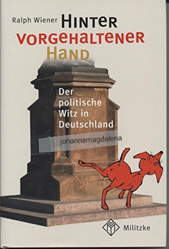 Hinter vorgehaltener Hand: Der politische Witz in Deutschland