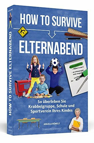 How To Survive Elternabend: So überleben Sie Krabbelgruppe, Schule und Sportverein Ihres Kindes