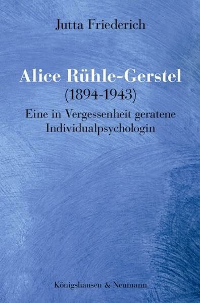 Alice Rühle-Gerstel (1894-1943): Eine in Vergessenheit geratene Individualpsychologin