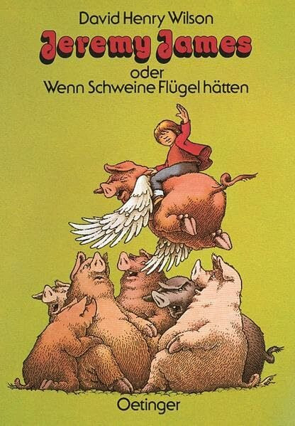 Jeremy James oder Wenn Schweine Flügel hätten