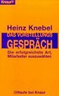 Das Vorstellungsgespräch: Die erfolgreichste Art, Mitarbeiter auszuwählen (Knaur Taschenbücher. Haufe bei Knaur)