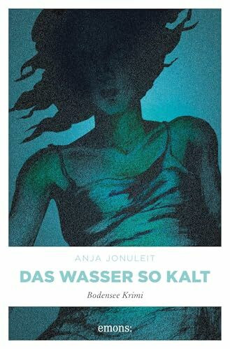 Das Wasser so kalt: Bodensee Krimi