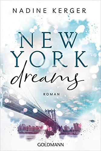 New York Dreams: Roman (Be Mine-Reihe, Band 1)