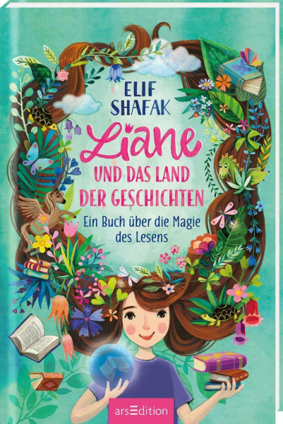 Liane und das Land der Geschichten: Ein Buch über die Magie des Lesens | Das erste Kinderbuch einer der bedeutendsten Schriftstellerinnen der Gegenwart