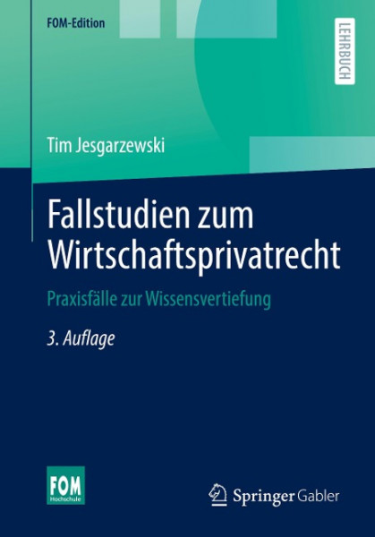 Fallstudien zum Wirtschaftsprivatrecht