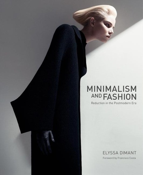 Minimalism and Fashion: Reduction in the Postmodern Era