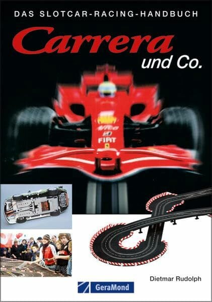 Carrera und Co.: Das Slotcar-Racing-Handbuch