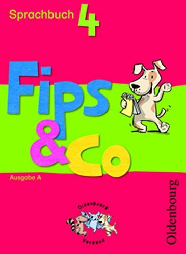 Fips & Co - Sprachbuch - Ausgabe A für alle Bundesländer (außer Bayern): 4. Schuljahr - Schülerbuch