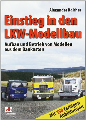 Einstieg in den LKW-Modellbau