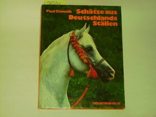 Schätze aus Deutschlands Ställen. Schönheit und Adel des Arabischen Pferdes