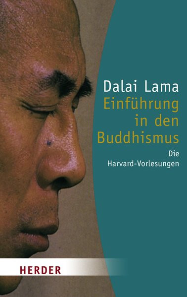 Einführung in den Buddhismus: Die Harvard-Vorlesungen (HERDER spektrum)