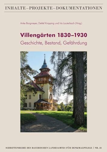 Villengärten 1830–1930: Geschichte, Bestand, Gefährdung