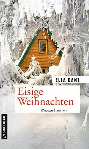Eisige Weihnachten: Weihnachtskrimi (Kriminalromane im GMEINER-Verlag)