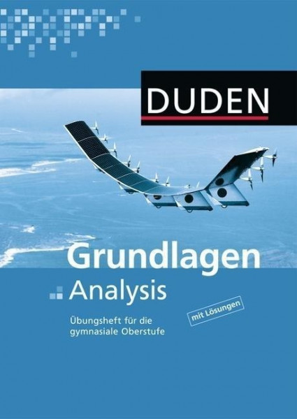 Grundlagen Analysis - Übungsheft für die gymnasiale Oberstufe