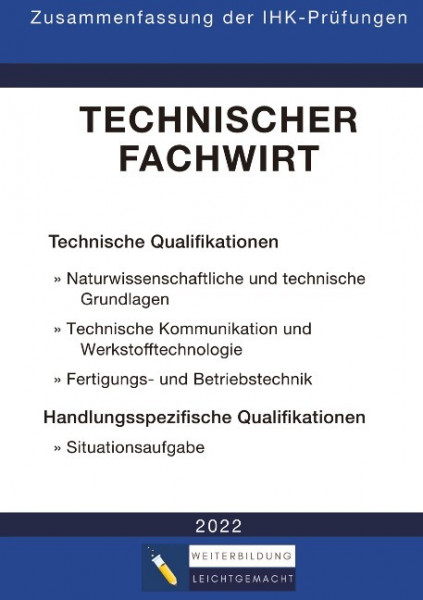 Technischer Fachwirt - Zusammenfassung der IHK-Prüfungen