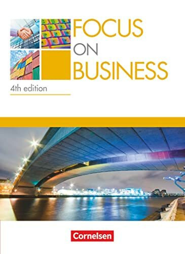 Focus on Business - Englisch für berufliche Schulen - 4th edition - B1/B2: Schulbuch (Focus on Business, 4th edition, B1/B2)