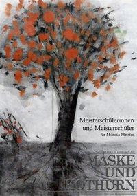 Maske und Kothurn 3-4. Für Monika Meister
