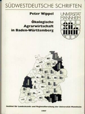 Ökologische Agrarwirtschaft in Baden-Württemberg (Südwestdeutsche Schriften)