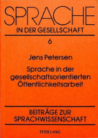 Sprache in der gesellschaftsorientierten Öffentlichkeitsarbeit Sprache in der gesellschaftsorientierten Öffentlichkeitsarbeit